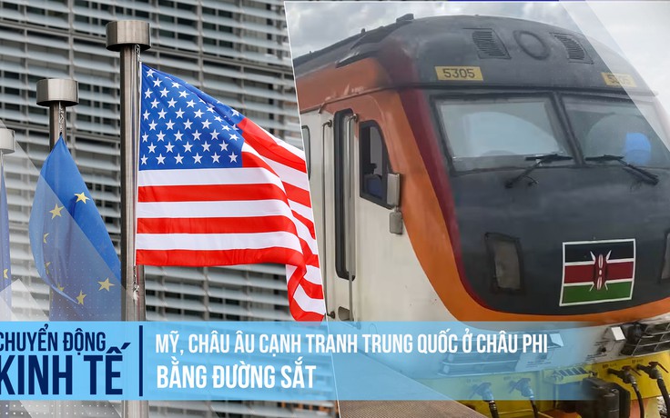 Mỹ, châu Âu cạnh tranh với Trung Quốc ở châu Phi bằng đường sắt