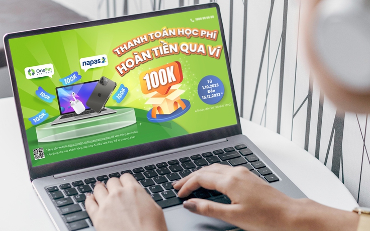 Nhận ngay 100.000 VND khi thanh toán học phí qua cổng thanh toán OneFin bằng thẻ NAPAS