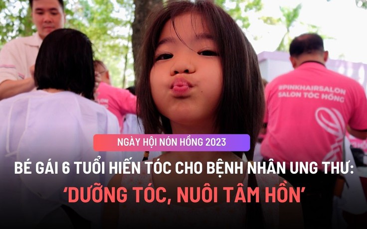 Bé gái 6 tuổi hiến tóc cho bệnh nhân ung thư: ‘Dưỡng tóc, nuôi tâm hồn’