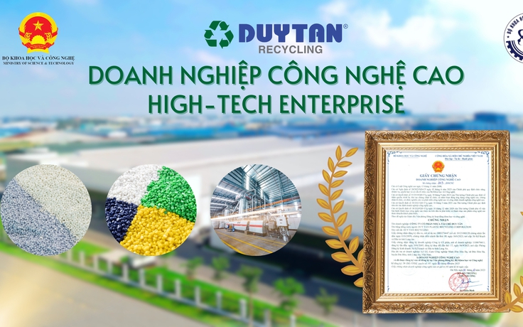 Công ty DUYTAN Recycling đạt chứng nhận
'Doanh nghiệp Công nghệ cao'