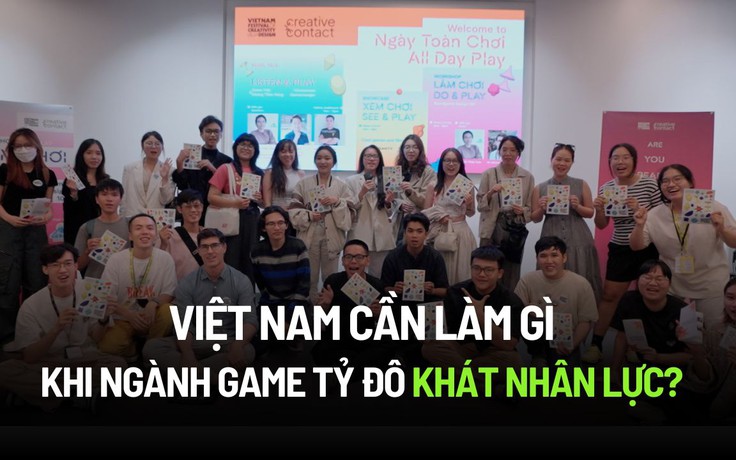 Việt Nam cần làm gì khi ngành game tỷ USD khát nhân lực?