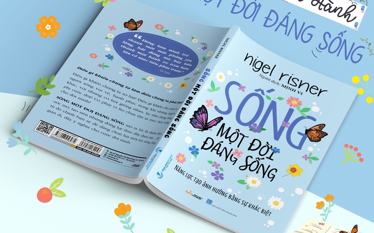 Bạn định nghĩa ‘một đời đáng sống’ như thế nào?