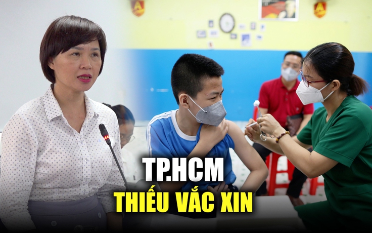 TP.HCM thiếu nhiều vắc xin, nguy cơ bùng dịch nguy hiểm