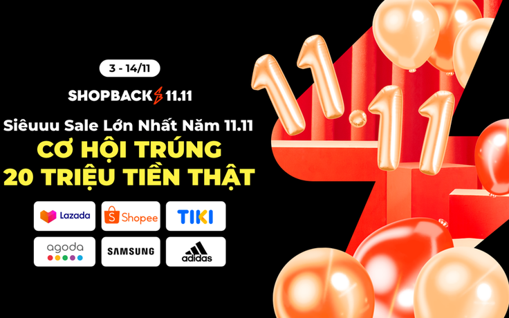 ShopBack khởi động mùa sale lớn nhất năm, thưởng 20 triệu đồng ngày 11.11