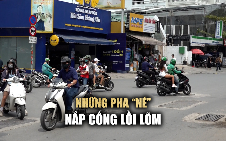 Cận cảnh những pha né nắp cống lồi lõm giữa đường: 'Chạy ngang ai cũng giật mình'