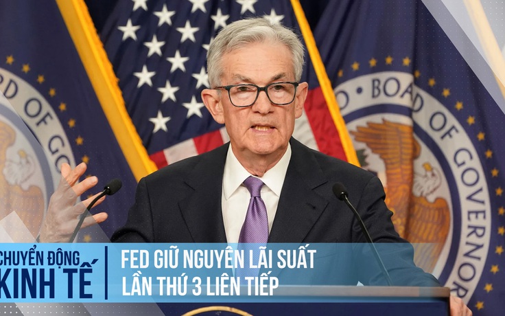 Fed giữ nguyên lãi suất lần thứ 3 liên tiếp