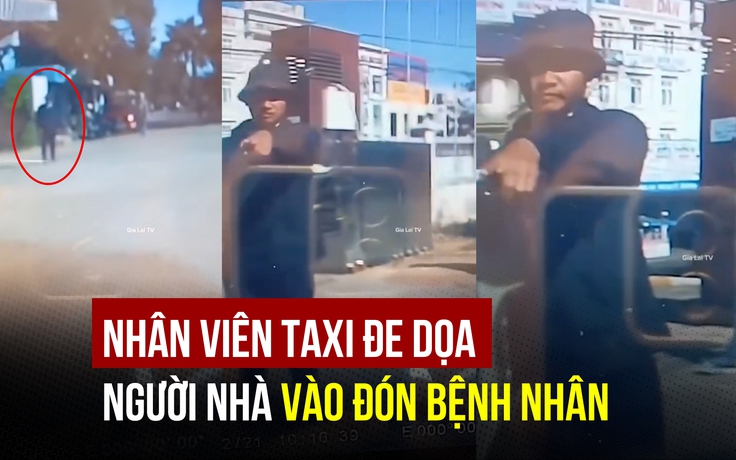 [CLIP] Nhân viên taxi đe dọa người nhà vào đón bệnh nhân tại Bệnh viện Gia Lai