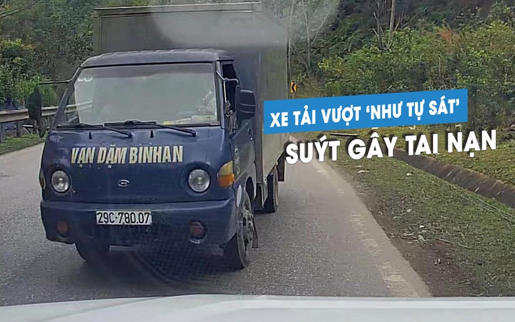 Xe tải dán khẩu hiệu ‘vạn dặm bình an’ nhưng vượt ẩu, suýt gây tai nạn