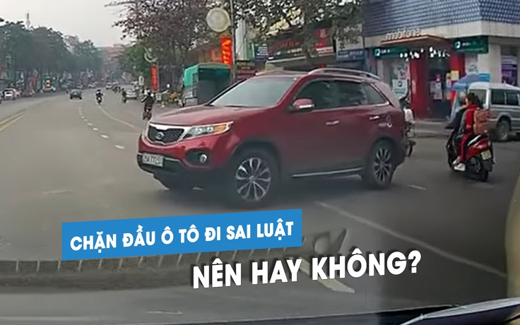 Tài xế 'cứng' cố tình chặn đầu ô tô sang đường ẩu: Nên hay không?