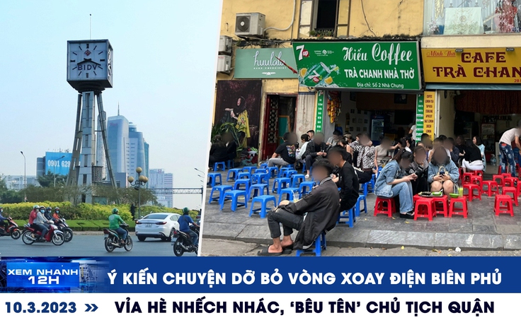 Xem nhanh 12h: Ý kiến chuyện dỡ vòng xoay đồng hồ | ‘Bêu tên’ chủ tịch nếu vỉa hè nhếch nhác