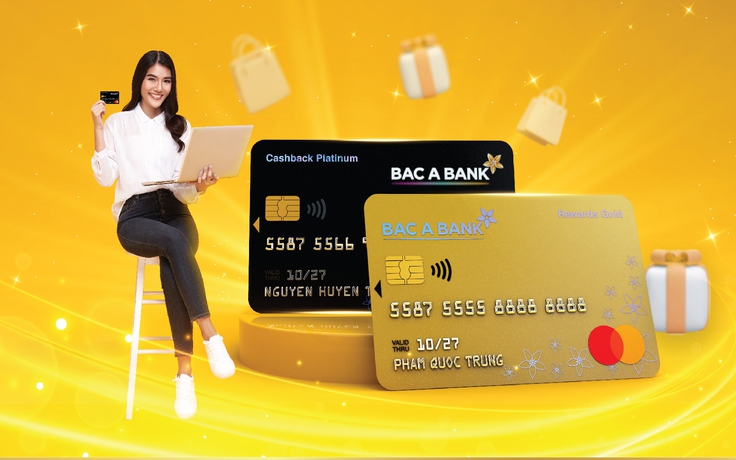 ‘Mưa ưu đãi’ từ hai dòng thẻ tín dụng hoàn toàn mới của BAC A BANK