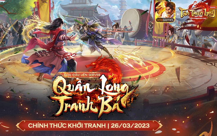 Ngày 26.3 mở báo danh giải đấu Liên Server mừng sinh nhật Quần Long Tranh Bá 