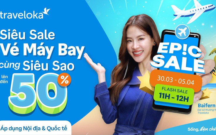 Traveloka giảm mạnh vé máy bay đến 50% từ nay đến hết ngày 5.4