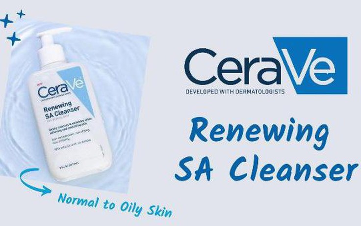 Review sữa rửa mặt Cerave Renewing SA Cleanser? Mua ở đâu?