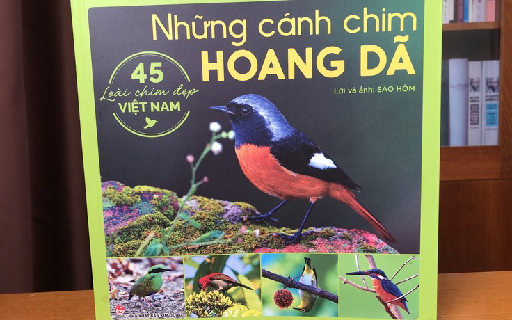 Những cánh chim hoang dã - độc đáo sách ảnh với 45 loài chim đẹp Việt Nam