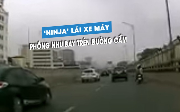 'Ninja' xe máy chở con nhỏ 'phóng như bay' trên đường cấm: Dân mạng phẫn nộ!