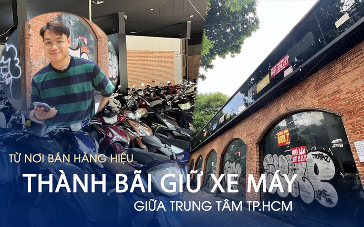 Từ nơi bán hàng hiệu thành bãi giữ xe máy giữa trung tâm TP.HCM Từ nơi bán hàng hiệu thành bãi giữ xe máy giữa trung tâm TP.HCM