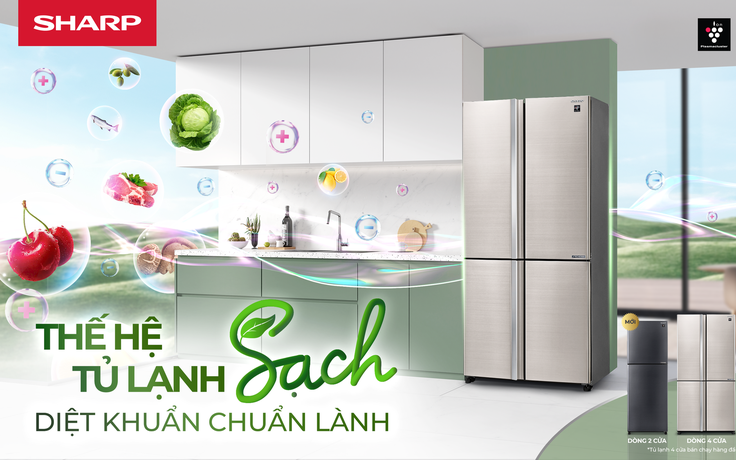 Bí quyết sống khỏe lành từ thế hệ tủ lạnh mới của Sharp