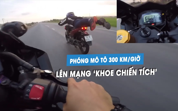 Nhóm phượt thủ phóng mô tô tốc độ gần 300 km/giờ, còn lên mạng ‘khoe chiến tích’