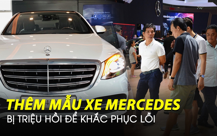Triệu hồi 240 xe Mercedes S450 4Matic tại Việt Nam