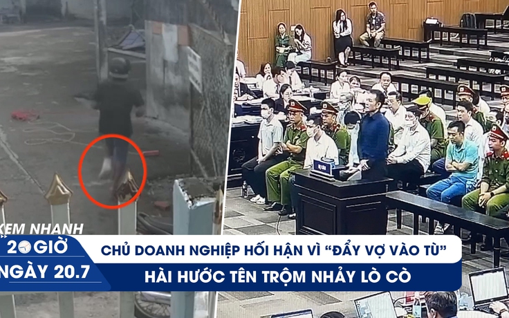 Xem nhanh 20h ngày 20.7: Chuyện vợ chồng vụ ‘chuyến bay giải cứu’ | Hy hữu tên trộm nhảy lò cò