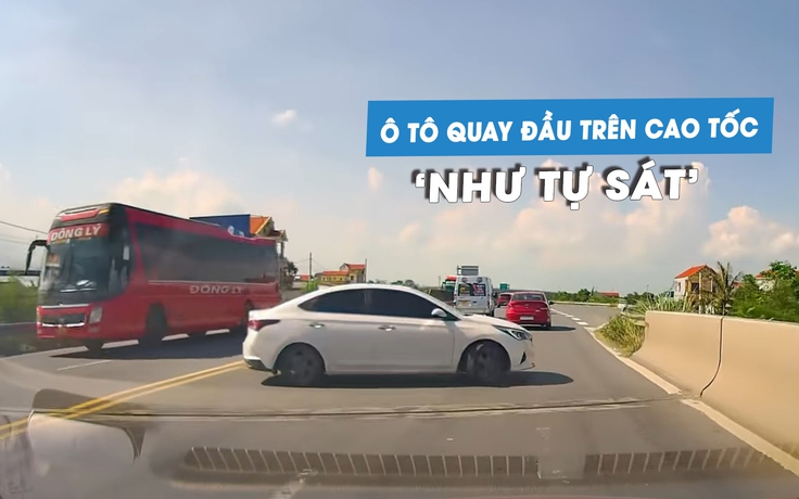 Phẫn nộ ô tô liều lĩnh quay đầu 'như tự sát' trên cao tốc