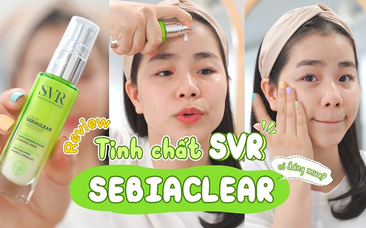 Review tinh chất SVR Sebiaclear Serum và liệu trình trị mụn ngăn ngừa sẹo thâm