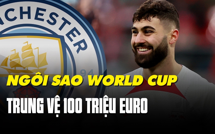 Vì sao Manchester City muốn mạnh tay chi 100 triệu euro cho trung vệ Gvardiol?