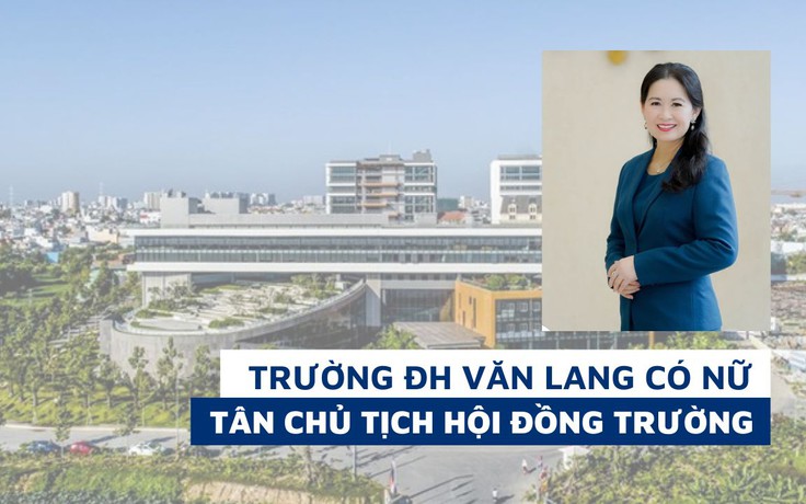 Vì sao vợ ông Nguyễn Cao Trí thay chồng làm Chủ tịch Hội đồng trường Trường ĐH Văn Lang?