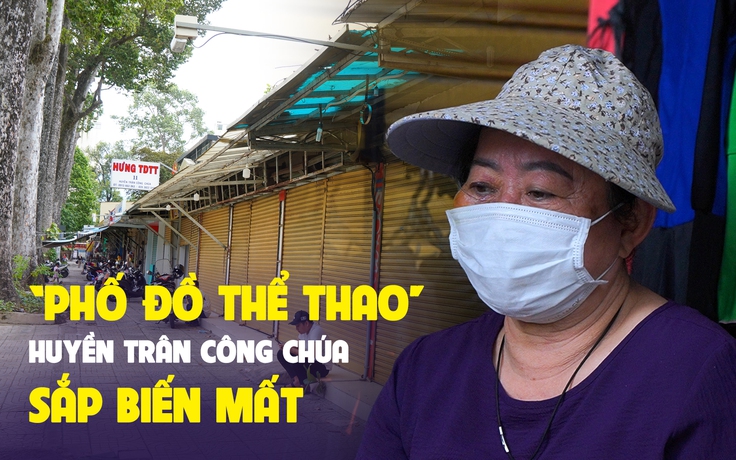 Lao đao vì ‘phố đồ thể thao’ Huyền Trân Công Chúa sắp biến mất