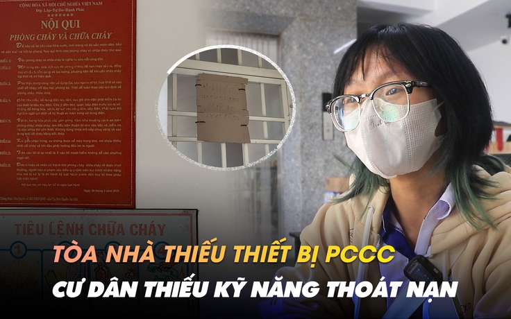 Ẩn họa chung cư mini: Tòa nhà thiếu thiết bị PCCC, cư dân thiếu kỹ năng thoát nạn