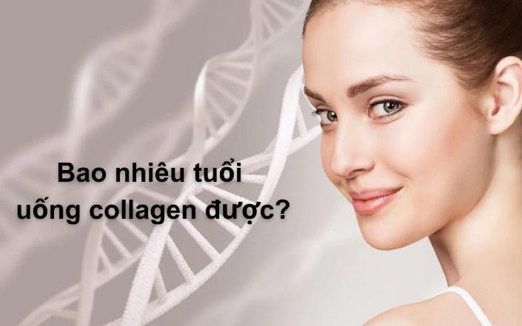 Bao nhiêu tuổi bắt đầu uống bổ sung collagen ?