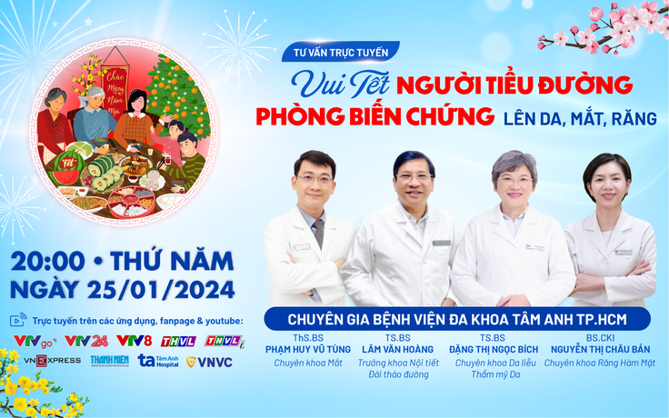 Tư vấn sức khỏe: Vui Tết - Người tiểu đường phòng biến chứng lên da, mắt, răng