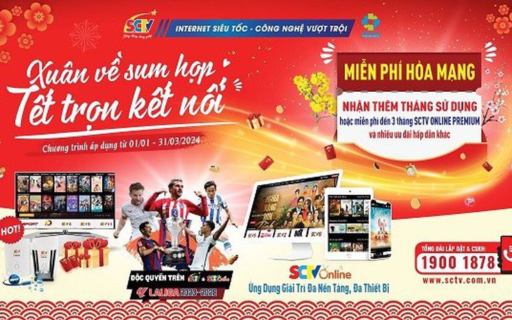 SCTV tung khuyến mãi tết 'Xuân về sum họp - Tết trọn kết nối'