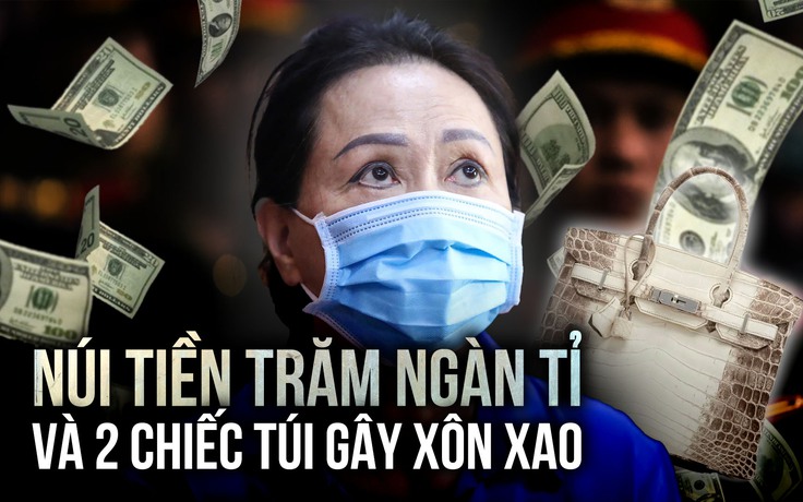 Toàn cảnh phiên tòa Trương Mỹ Lan giai đoạn 2: Núi tiền khổng lồ và 2 chiếc túi gây xôn xao