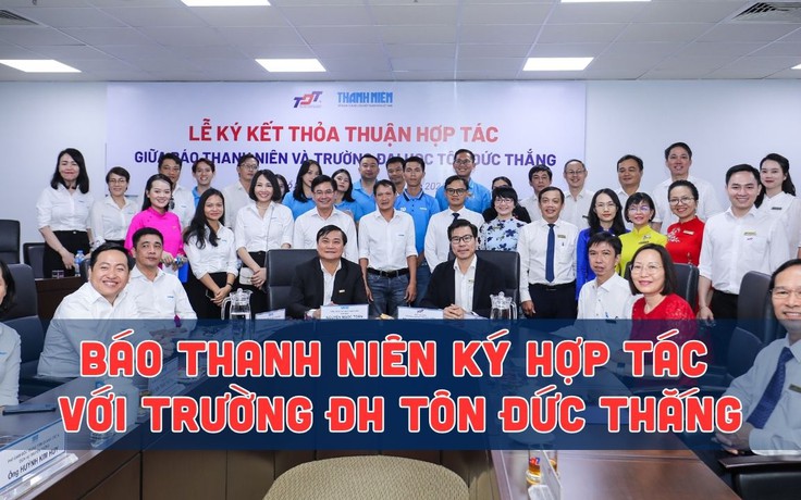 Báo Thanh Niên và Trường ĐH Tôn Đức Thắng hợp tác phát triển 4 lĩnh vực