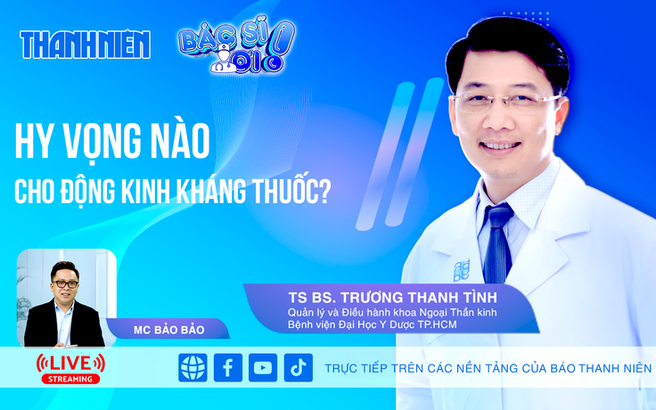 Hy vọng nào cho người bệnh động kinh kháng thuốc? | BÁC SĨ ƠI