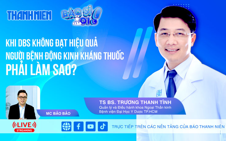 Khi DBS không đạt hiệu quả: Người bệnh động kinh kháng thuốc phải làm sao? | BÁC SĨ ƠI