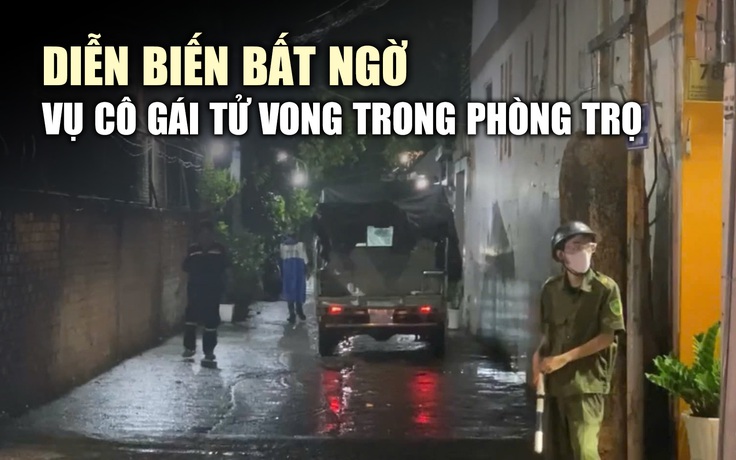 Nghi phạm vụ ‘sát hại nữ sinh viên ở Gò Vấp’ đã tử vong