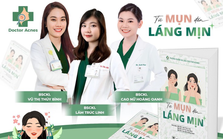 ‘Từ mụn đến láng mịn’: Cẩm nang chăm sóc da khoa học, thực tiễn từ Doctor Acnes