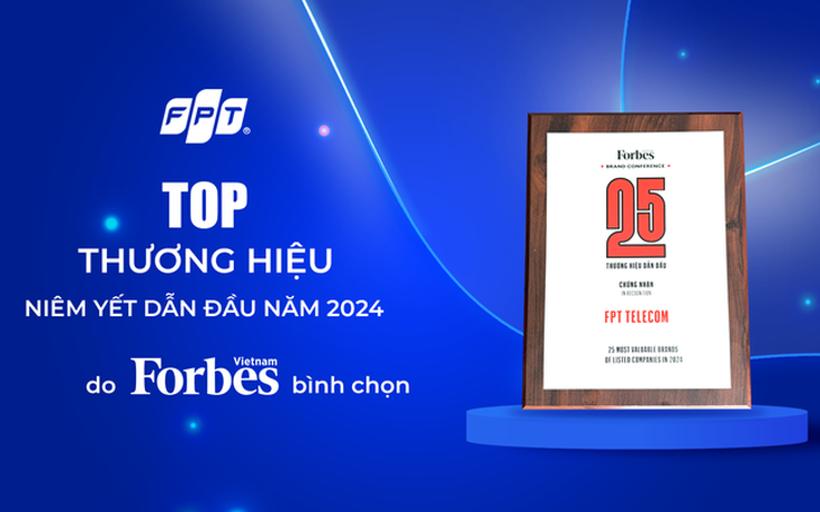 FPT lọt Top 25 thương hiệu dẫn đầu do Forbes Việt Nam bình chọn