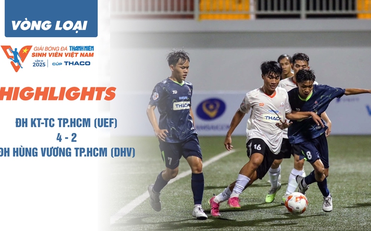 Highlight ĐH Kinh tế Tài chính TP.HCM 4-2 ĐH Hùng Vương TP.HCM | Vòng loại TNSV THACO Cup 2025