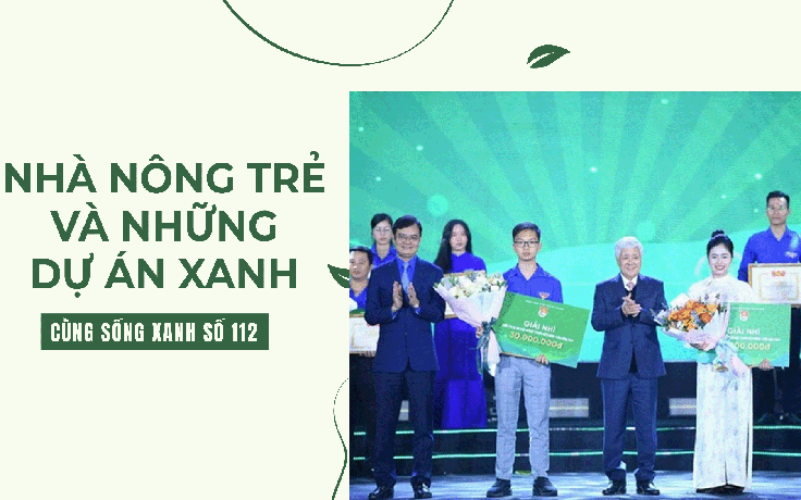 Cùng sống xanh số 112: Nhà nông trẻ và những dự án xanh ở Liên hoan thanh niên nông thôn toàn quốc 2024