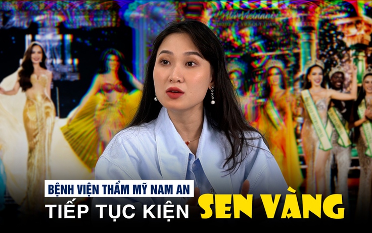 Bệnh viện thẩm mỹ Nam An tiếp tục khởi kiện Sen Vàng