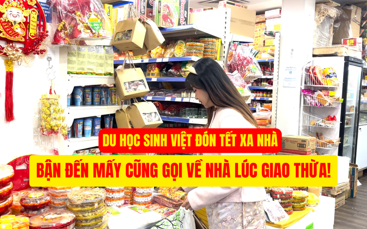 Du học sinh Việt đón Tết xa nhà: Bận đến mấy cũng gọi về nhà lúc giao thừa!