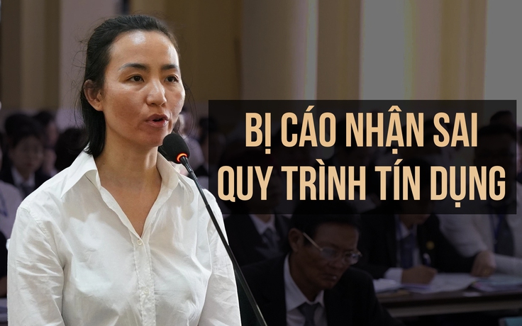 Vụ án Trương Mỹ Lan: Cựu phó tổng SCB nhận sai trong khoản vay ngàn tỉ