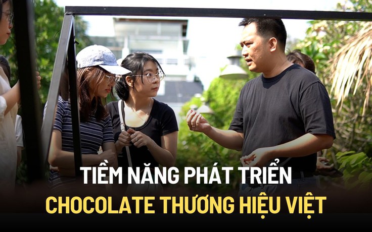 Tiềm năng phát triển chocolate thương hiệu Việt