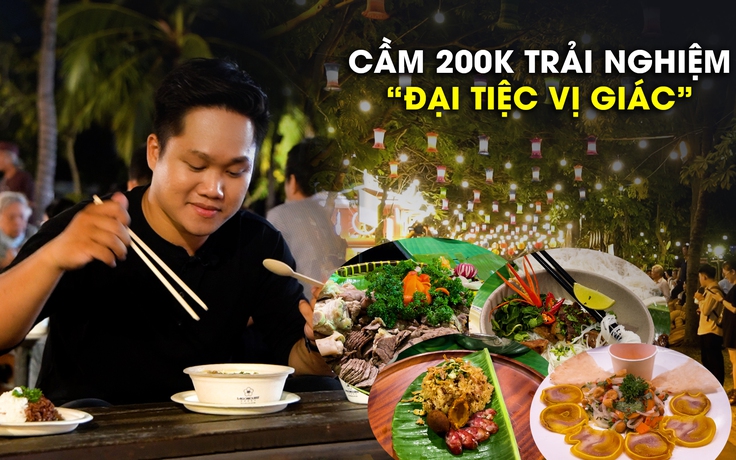 Cầm 200 ngàn, trải nghiệm “đại tiệc vị giác” tại khu du lịch Văn Thánh