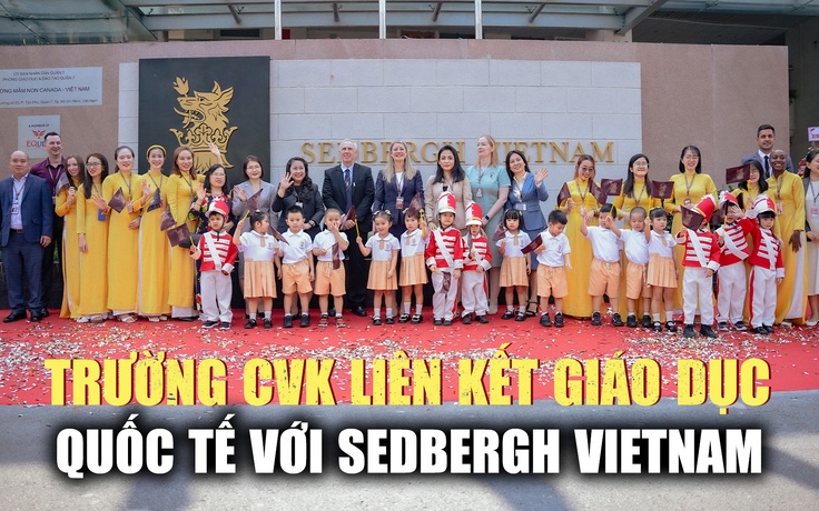 Trường Mầm non Canada Việt Nam liên kết giáo dục quốc tế với Sedbergh School