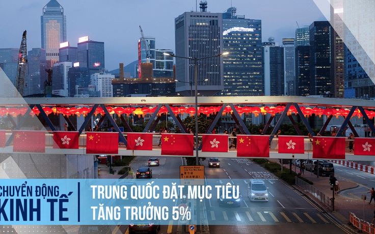 Trung Quốc đặt mục tiêu tăng trưởng 5%